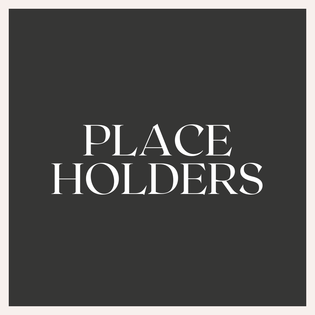 Placeholders