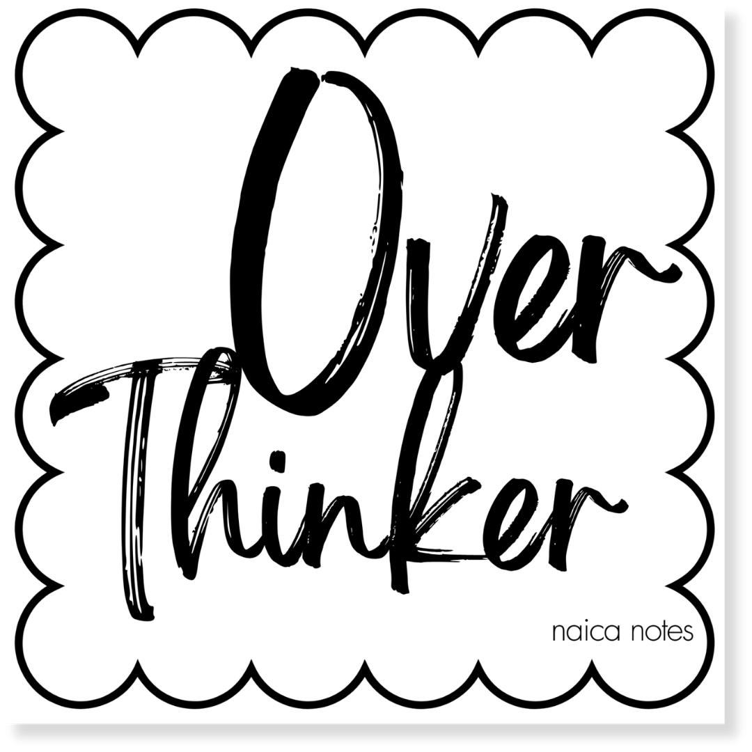 Overthinker
